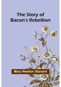 The Story of Bacon's Rebellion