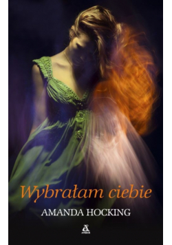 Hocking Amanda - Wybrałam ciebie