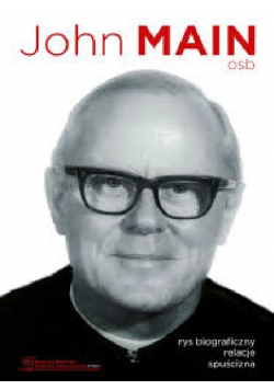 John Main  rys biograficzny relacje spuścizny