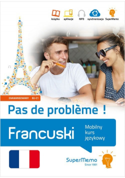 Francuski Pas de probleme  Mobilny kurs językowy poziom zaawansowany B2 C1