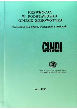 Prewencja w podstawowej opiece zdrowotnej Przewodnik dla lekarzy rodzinnych i studentów