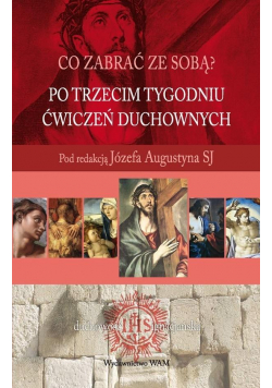 Po trzecim tygodniu ćwiczeń duchownych