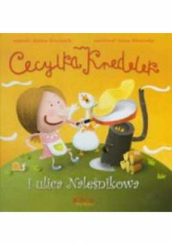 Cecylka Knedelek i ulica Naleśnikowa