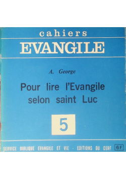 Cahiers Evangile Nr 5 Pour Lire L'evangile Selon Saint Luc
