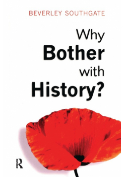 Why Bother with History?