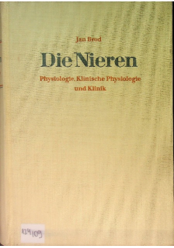 Die Nieren Physiologie, klinische Physiologie und Klinik
