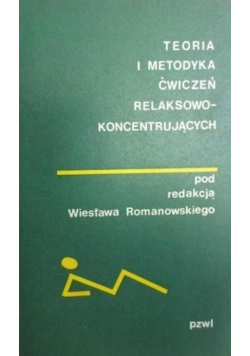 Teoria i metodyka ćwiczeń relaksowo koncentrujących