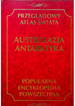 Przeglądowy atlas świata Australazja Antarktyka