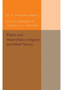 Elliptic and Hyperelliptic Integrals and Allied Theory