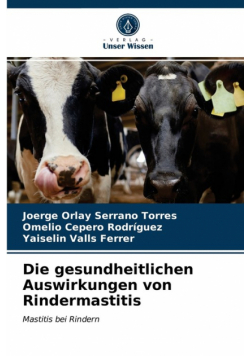 Die gesundheitlichen Auswirkungen von Rindermastitis