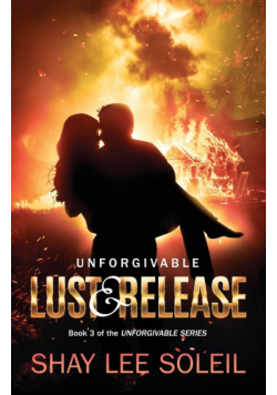 Unforgivable Lust & Release
