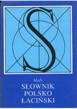 Mały słownik polsko  -  łaciński