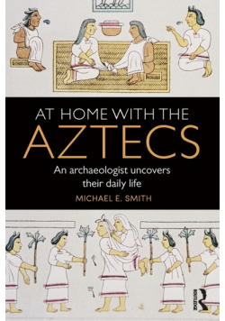 At Home with the Aztecs