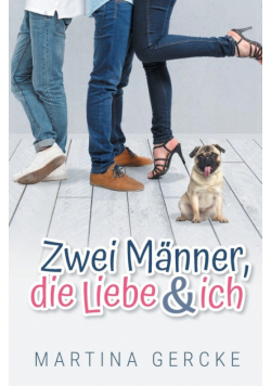 Zwei Männer, die Liebe und ich