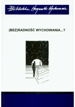 Madej-Babula Magdalena - Bezradność wychowania
