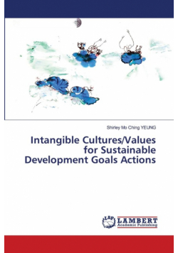 Intangible Cultures/Values for Sustainable Development Goals Actions