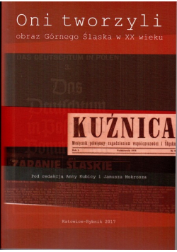 Oni tworzyli obraz górnego śląska w XX wieku