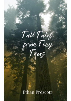 Tall Tales from Tiny Trees