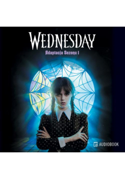Wednesday. Adaptacja Sezonu 1