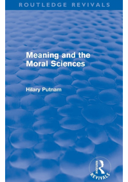Meaning and the Moral Sciences (Routledge Revivals)