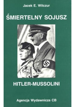 Śmiertelny sojusz Hitler-Mussolini