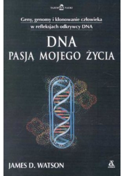 DNA pasją mojego życia
