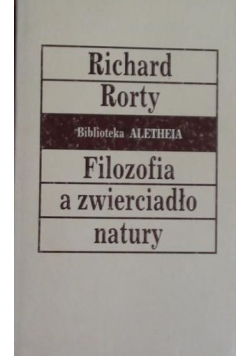 Rorty Richard  Filozofia a zwierciadło natury