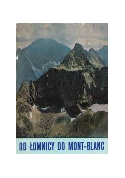 O Łomnicy do Mont Blanc