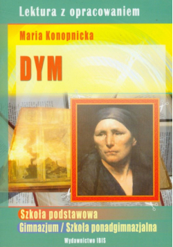 Dym: lektura z opracowaniem Marii Konopnickiej