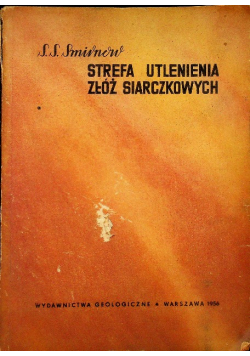 Strefa utlenienia złóż siarczkowych - Smirnow 1956