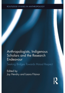 Anthropologists, Indigenous Scholars and the Research Endeavour