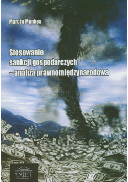 Stosowanie sankcji gospodarczych-analiza prawnomiędzynarodowa
