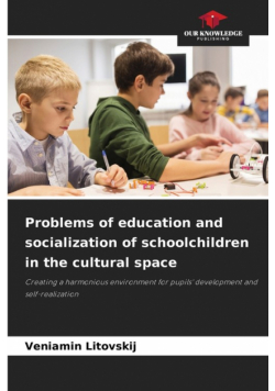 Problems of education and socialization of schoolchildren in the cultural space