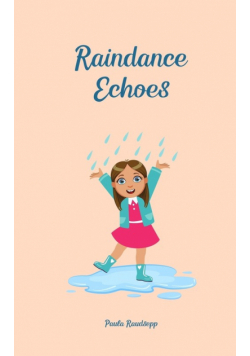 Raindance Echoes