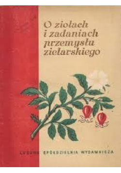 O ziołach i zadaniach przemysłu zielarskiego