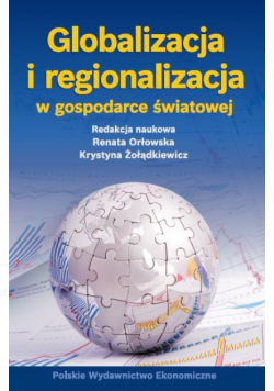 Globalizacja i regionalizacja w gospodarce światowej