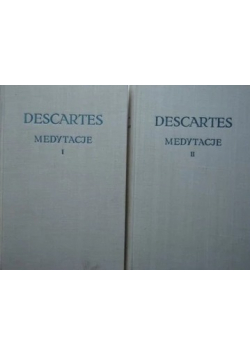 Descartes medytacje tom I - II