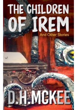 The Children of Irem and Other Stories