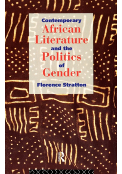 Contemporary African Literature and the Politics of Gender