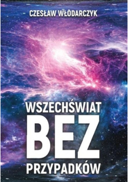 Wszechświat bez przypadków