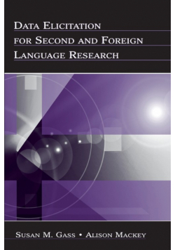 Data Elicitation for Second and Foreign Language Research
