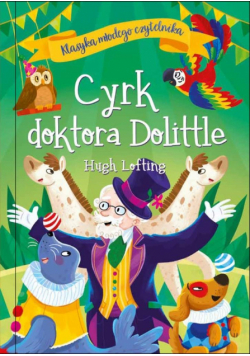 Cyrk doktora Dolittle. Klasyka młodego czytelnika