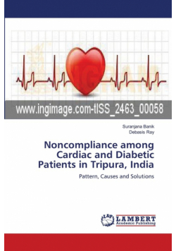 Noncompliance among Cardiac and Diabetic Patients in Tripura, India