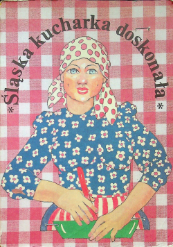Śląska kucharka doskonała