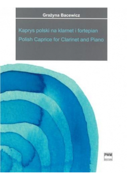 Kaprys polski w transkrypcji na klarnet i fortepia