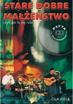 Stare dobre  małżeństwo czyli jak to się robi