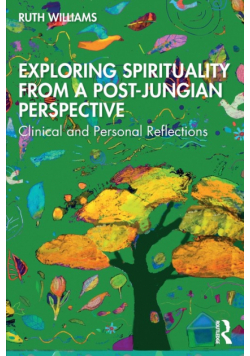 Exploring Spirituality from a Post-Jungian Perspective