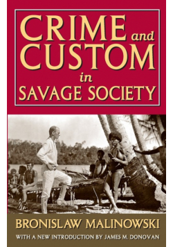 Crime and Custom in Savage Society