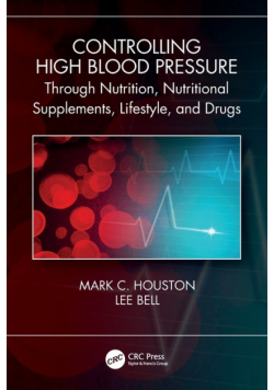 Controlling High Blood Pressure through Nutrition, Supplements, Lifestyle and Drugs