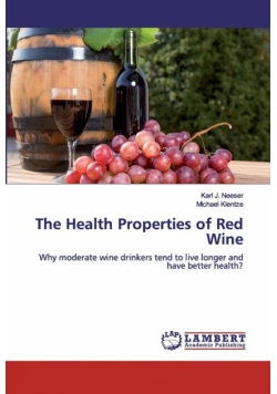 The Health Properties of Red Wine